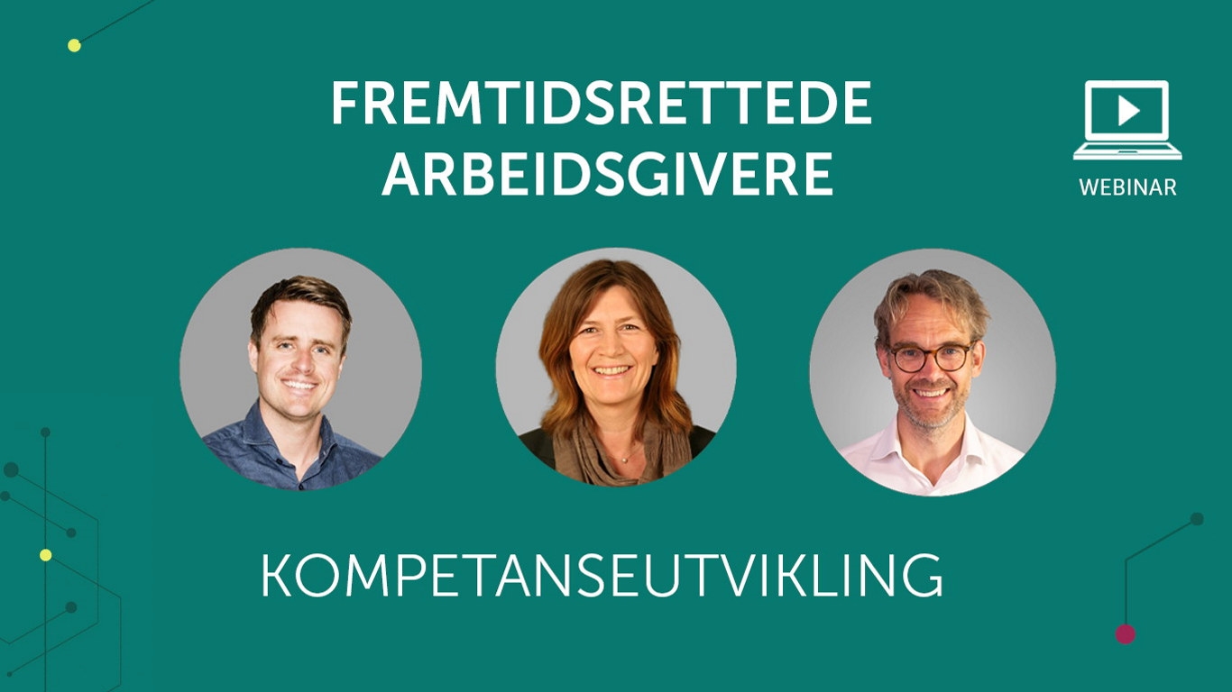 Fremtidsrettede Arbeidsgivere-grafikk til webinar om kompetanseutvikling. To menn og en dame er med på bildet.